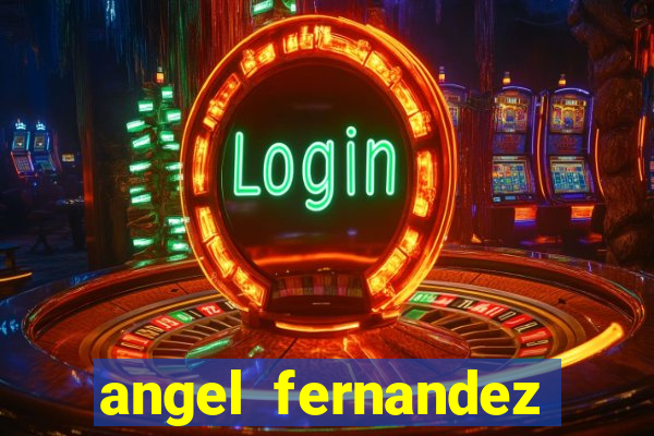 angel fernandez only fans